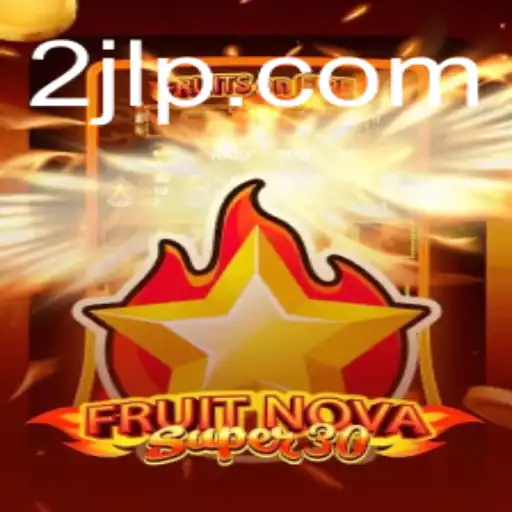 FruitrNovaSupe30: A New Era of Gaming with 2JL