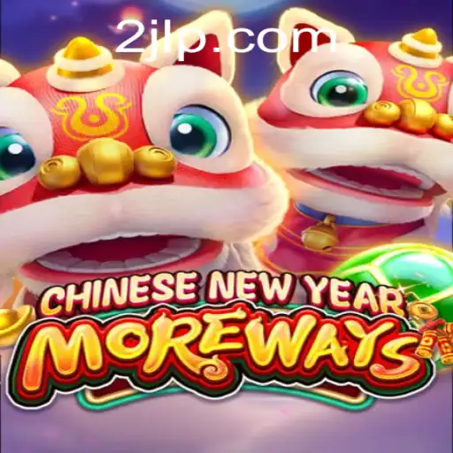 CHINESENEWYEARMOREWAYS: A Unique Gaming Experience